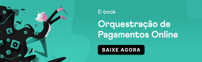 Estratégias para e-commerce: Baixe o e-book sobre Orquestração de Pagamentos online